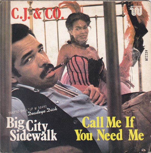 C.J. & Co - Big City Sidewalk / Call Me If You Need Me (7")