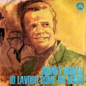 Johnny Dorelli - Io Lavoro Come Un Negro (7")