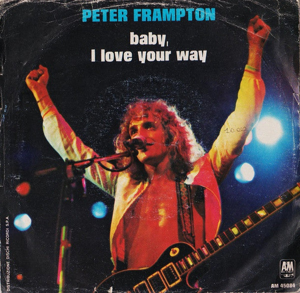 Peter Frampton - Baby, I Love Your Way (7", Single)