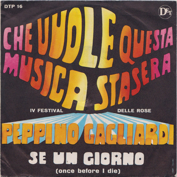 Peppino Gagliardi - Che Vuole Questa Musica Stasera (7")
