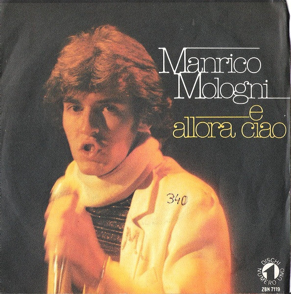 Manrico Mologni - E Allora Ciao (7")