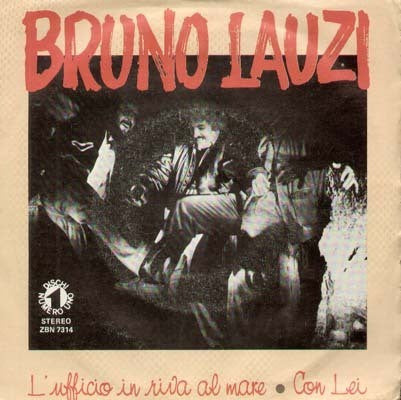 Bruno Lauzi - L'Ufficio In Riva Al Mare / Con Lei (7")