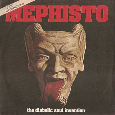 The Diabolic Soul Invention - Mephisto (7")