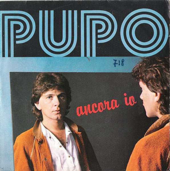 Pupo - Ancora Io (7")