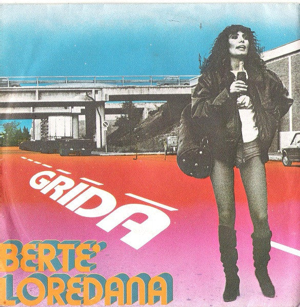 Loredana Bertè - Grida (7")