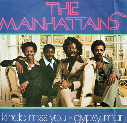 Manhattans - I Kinda Miss You (7")