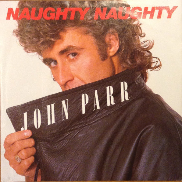 John Parr - Naughty Naughty (7", Single)