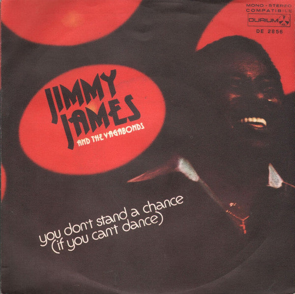 Jimmy James & The Vagabonds - You Don't Stand A Chance (If You Can't Dance) (7")