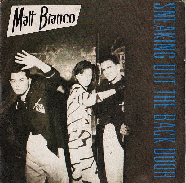 Matt Bianco - Sneaking Out The Back Door (7", Single)