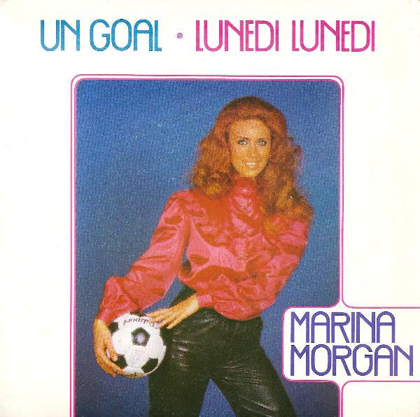 Marina Morgan - Un Goal / Lunedì Lunedì (7")