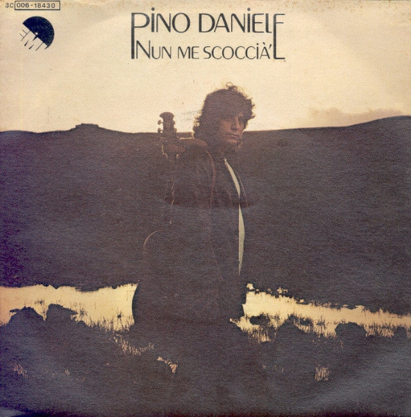 Pino Daniele - Nun Me Scoccià' (7", Single)