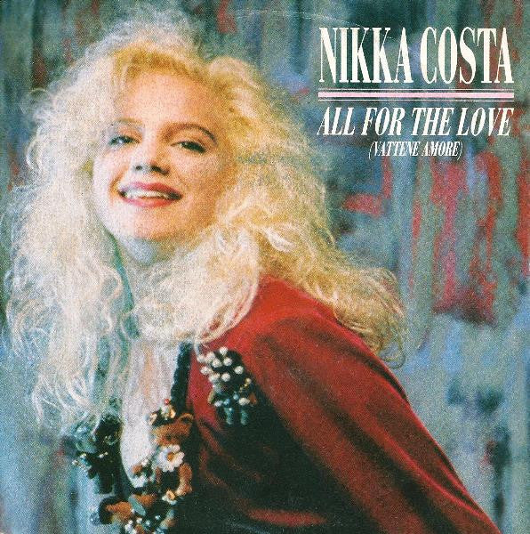 Nikka Costa - All For The Love = Vattene Amore (7")