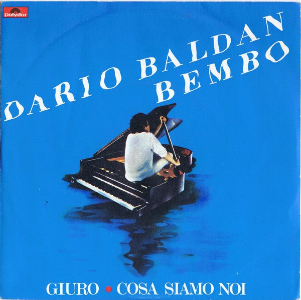Dario Baldan Bembo - Giuro / Cosa Siamo Noi (7")