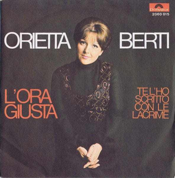 Orietta Berti - L'Ora Giusta / Te L'Ho Scritto Con Le Lacrime (7")