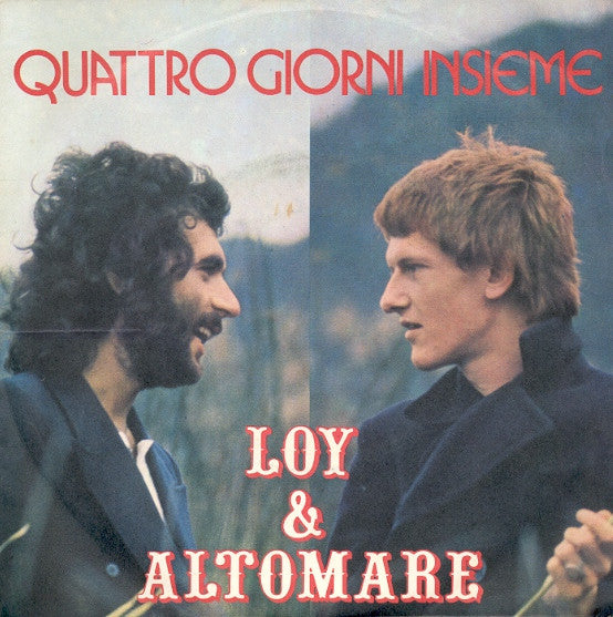Loy & Altomare - Quattro Giorni Insieme (7")