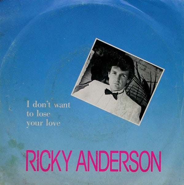 Ricky Anderson - I Don't Want To Lose Your Love (7")