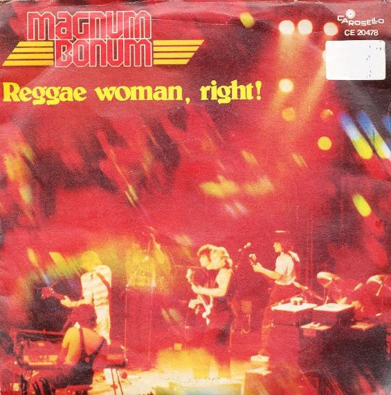 Magnum Bonum - Reggae Woman, Right! (7", Single)