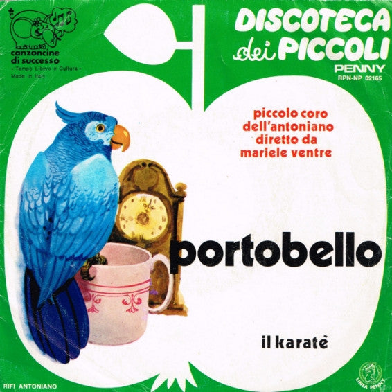 Piccolo Coro Dell'Antoniano - Portobello (7")