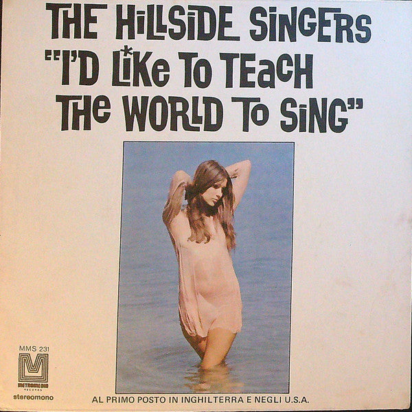 The Hillside Singers - I'd Like To Teach The World To Sing (In Perfect Harmony) / I Believed It All (7")