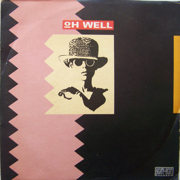 Oh Well - Oh Well (7", Single)