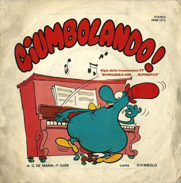 Giumbolo Con I Piccoli Cantori Di Niny Comolli / Orchestra Di Franco Godi - Giumbolando / Crash Bang Gulp (7")