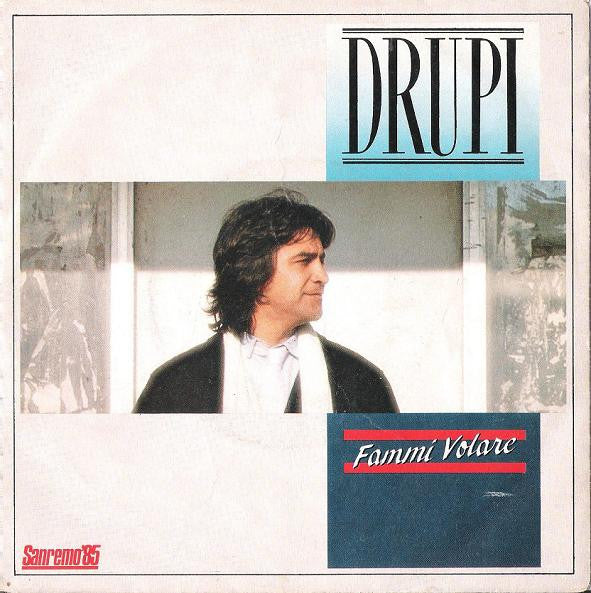 Drupi - Fammi Volare (7")