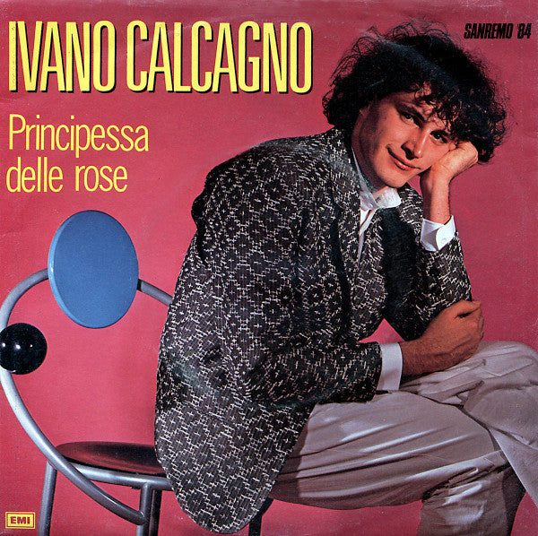 Ivano Calcagno - Principessa Delle Rose (7")
