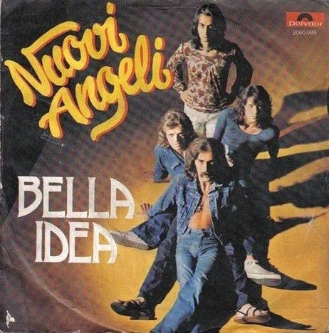 I Nuovi Angeli - Bella Idea (7")