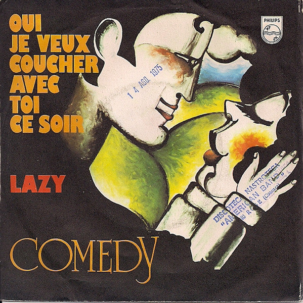 Comedy - Oui Je Veux Coucher Avec Toi Ce Soir / Lazy (7")
