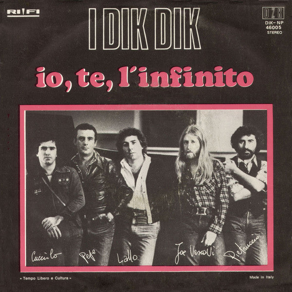I Dik Dik - Io, Te, L'Infinito (7")
