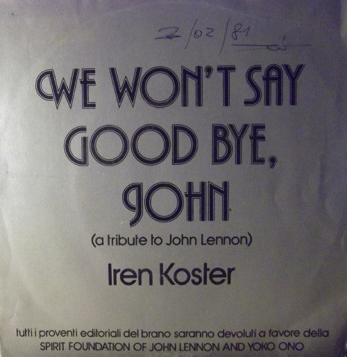 Iren Koster - We Won't Say Goodbye John (7", Single)