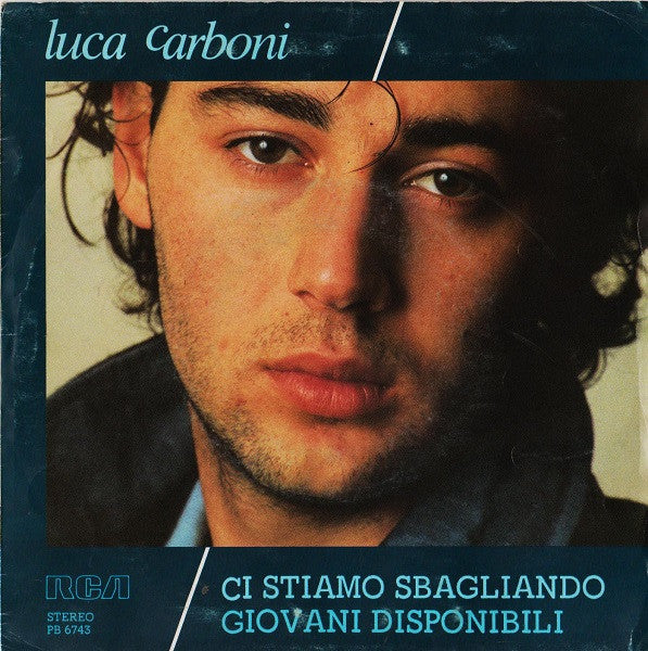 Luca Carboni - Ci Stiamo Sbagliando / Giovani Disponibili (7")