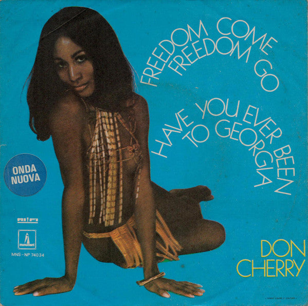 Don Cherry - Freedom Come, Freedom Go / Have You Ever Been To Georgia (7", Single)