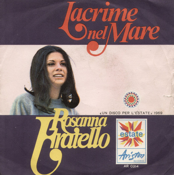 Rosanna Fratello - Lacrime Nel Mare (7")