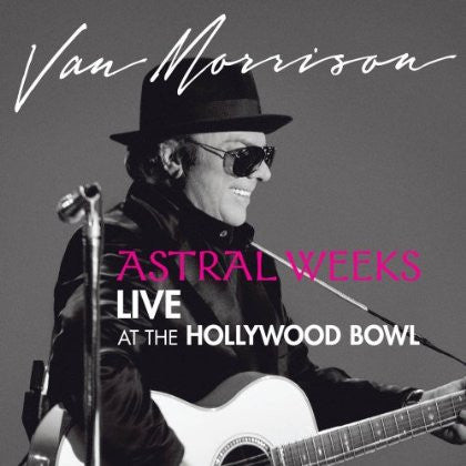 Van Morrison - Astral Weeks Live At The Hollywood Bowl (2LP, 180gr)