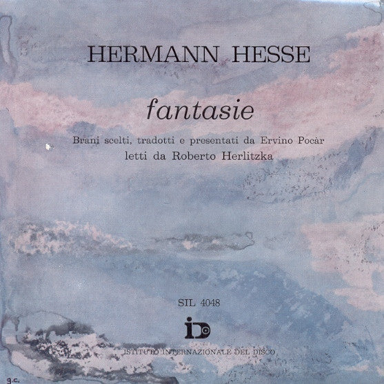 Hermann Hesse / Ervino Pocàr / Roberto Herlitzka - Fantasie (7")