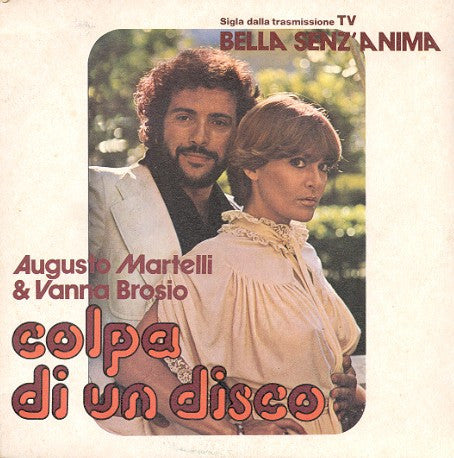 Augusto Martelli & Vanna Brosio - Colpa Di Un Disco (7")
