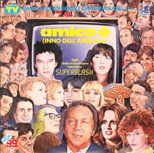 Dario Baldan Bembo, Caterina Caselli E Various - Amico È (Inno Dell'Amicizia) (7", Single)