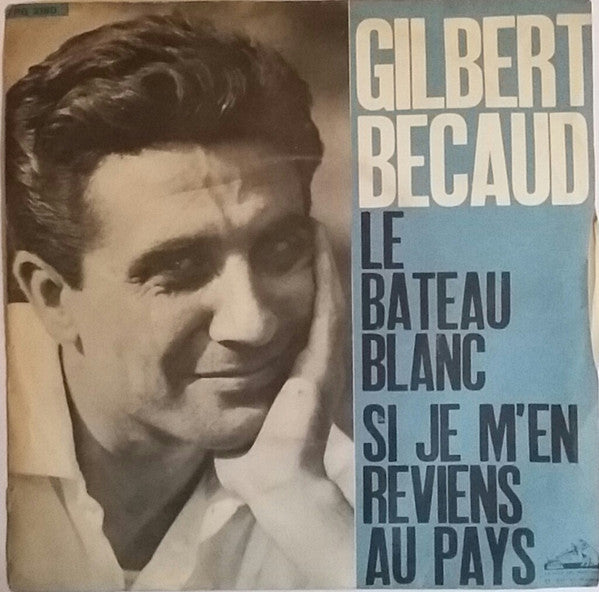 Gilbert Bécaud - Le Bateau Blanc / Si Je M'En Reviens Au Pays (7")