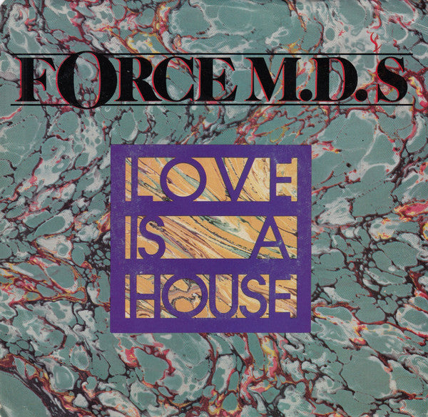 Force MD's - Love Is A House (7", Single)