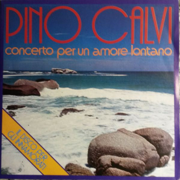 Pino Calvi - Concerto Per Un Amore Lontano (7")