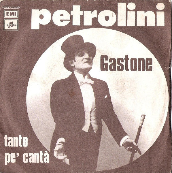 Ettore Petrolini - Gastone / Tanto Pe' Cantà (7")