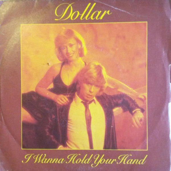 Dollar - I Wanna Hold Your Hand (7", Single)