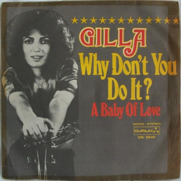 Gilla - Why Don't You Do It? / A Baby Of Love (7", Single)