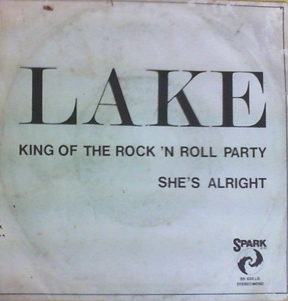 Lake - King Of The Rock'n Roll Party / She's Alright (7")