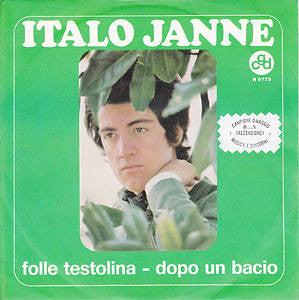 Italo Ianne - Folle Testolina / Dopo Un Bacio (7", Single)