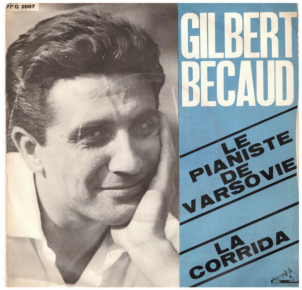 Gilbert Bécaud - Le Pianiste De Varsovie / La Corrida (7")