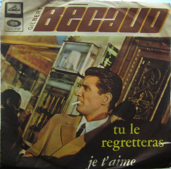 Gilbert Bécaud - Tu Le Regretteras / Je T'Aime (7", Single)