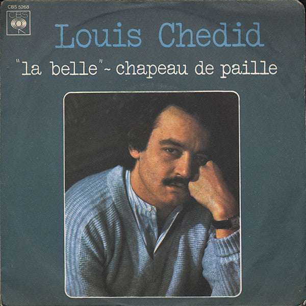 Louis Chedid - La Belle / Chapeau De Paille (7")