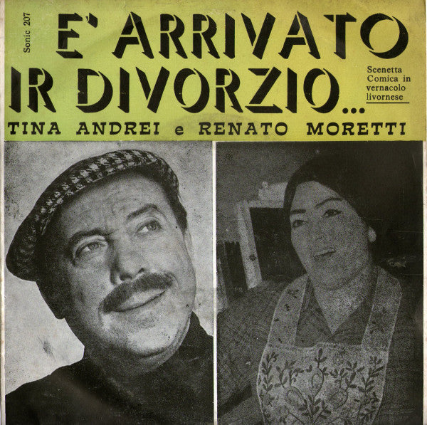 Tina Andrei E Renato Moretti - È Arrivato Ir Divorzio (7")